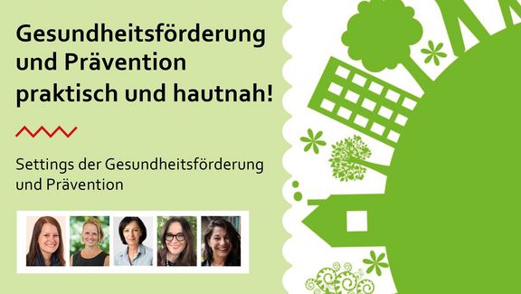 Gesundheitsförderung und Prävention praktisch und hautnah!